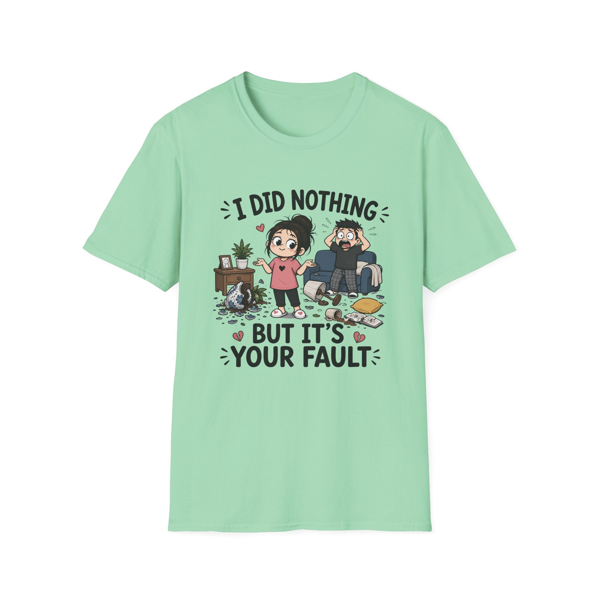 It's Your Fault T-Shirt