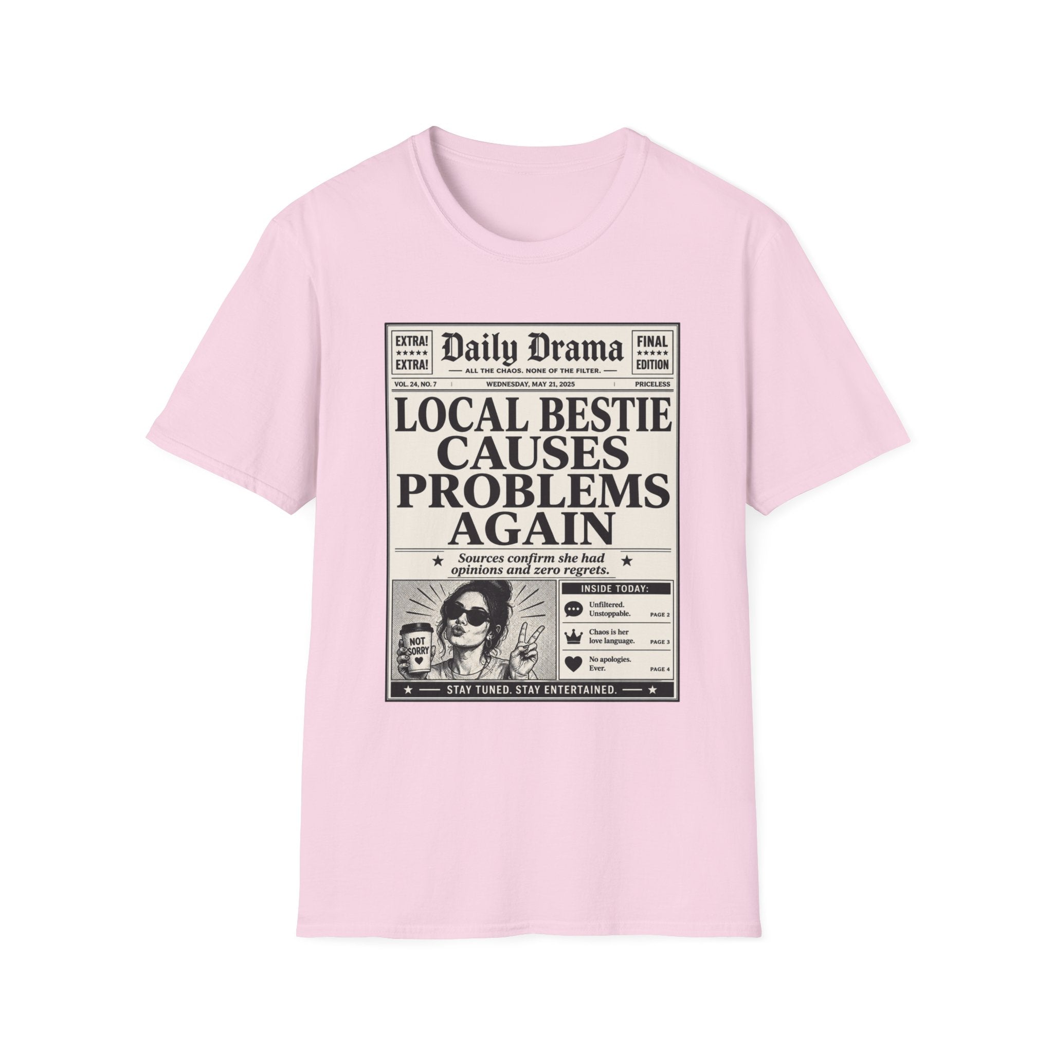 Local Bestie Causes Problems Again T-Shirt