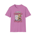 I Need Attention T-Shirt