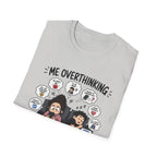Me Overthinking T-Shirt