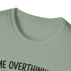 Me Overthinking T-Shirt