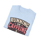 Running on caffeine & Issues T-Shirt