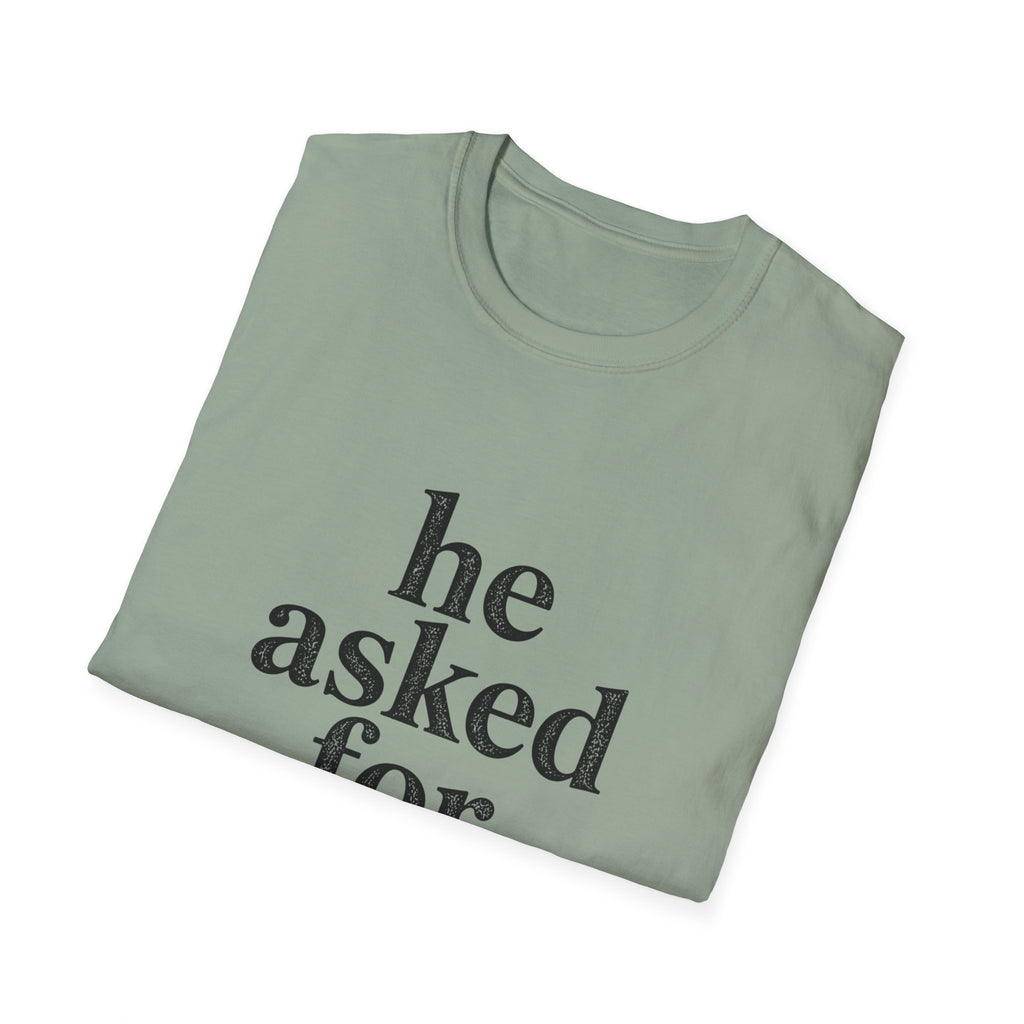 He asked for this T-Shirt