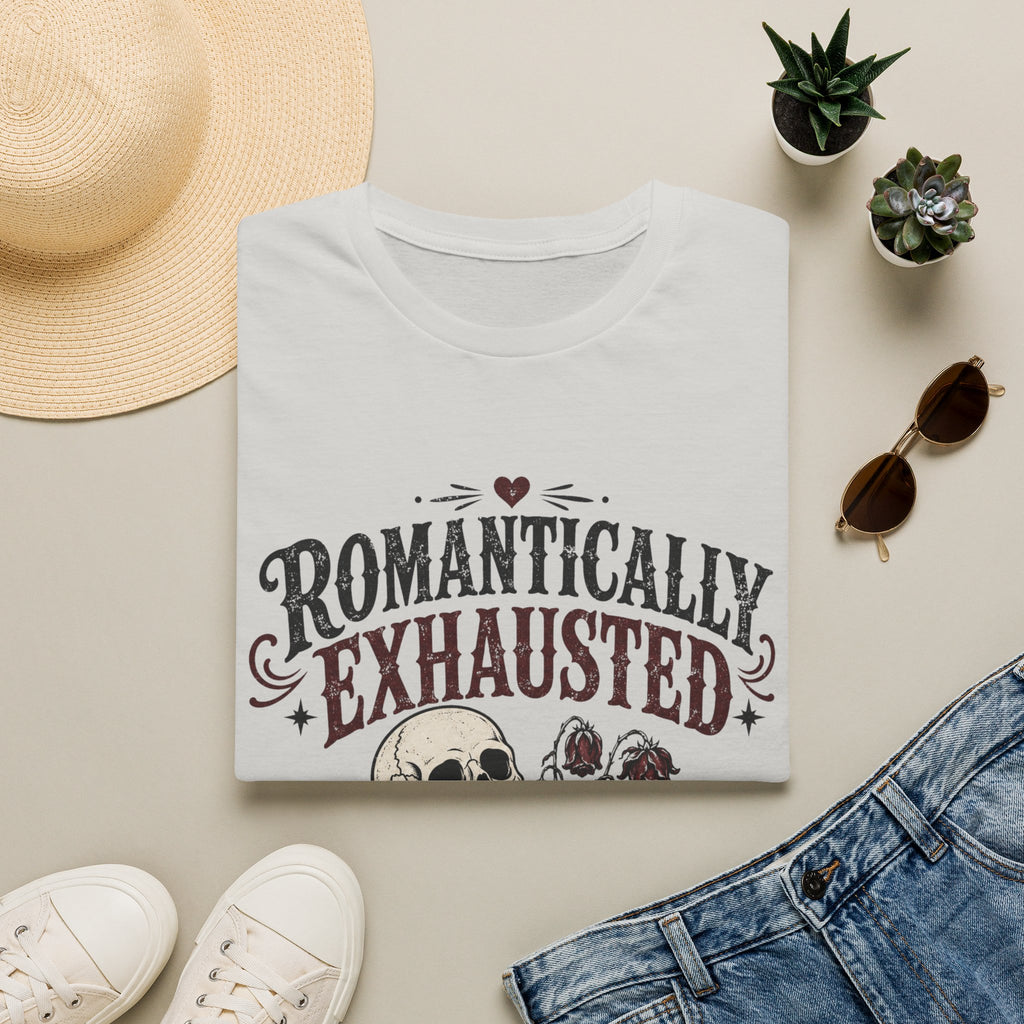 Romantically Exhausted T-Shirt