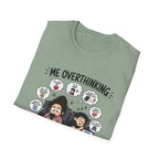 Me Overthinking T-Shirt