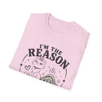 I'm the Reason He's Tired T-Shirt