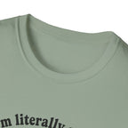 I'm Literally So Nice T-Shirt