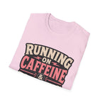 Running on caffeine & Issues T-Shirt