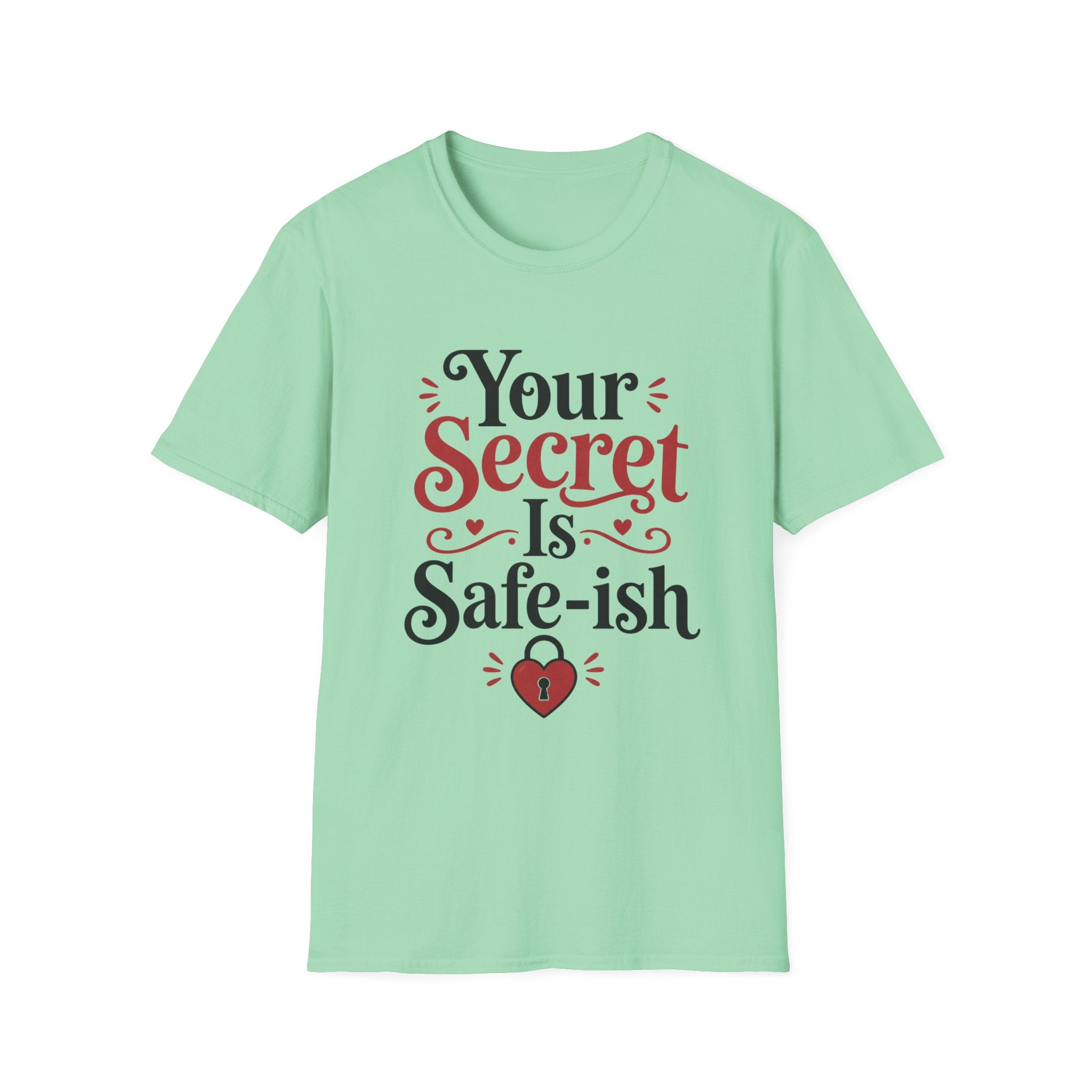 Your secret is safe-ish T-Shirt