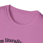 I'm Literally So Nice T-Shirt