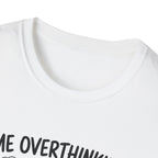 Me Overthinking T-Shirt
