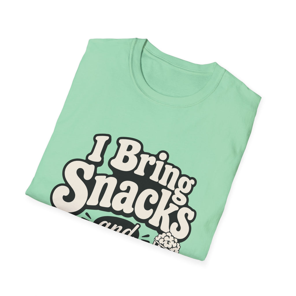 I bring snacks and opinions T-Shirt