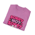 Sorry not sorry T-Shirt