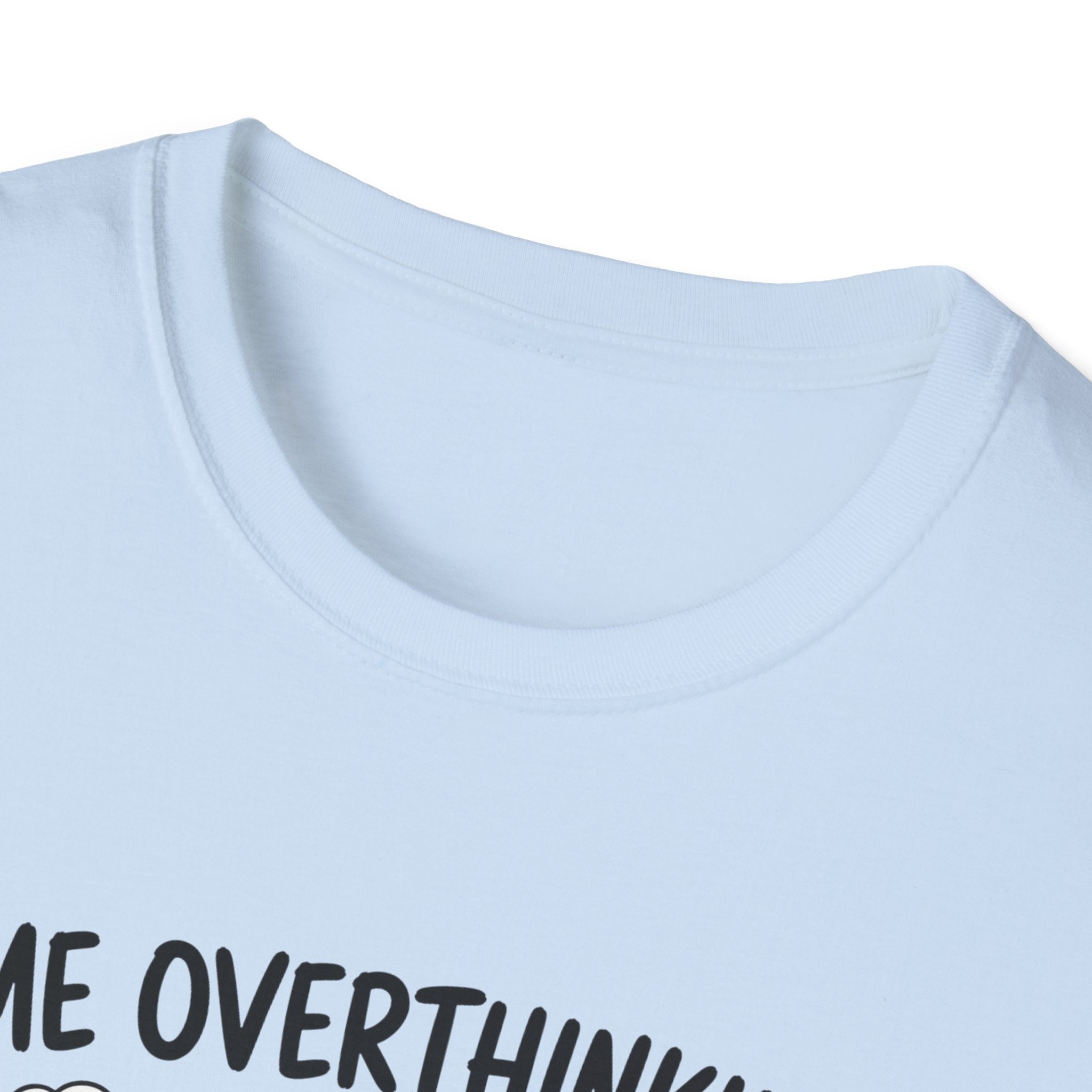 Me Overthinking T-Shirt