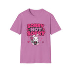 Sorry not sorry T-Shirt