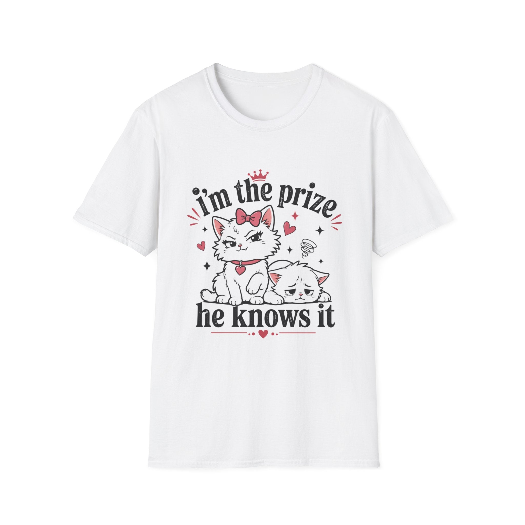 I'm the prize and he knows it T-Shirt