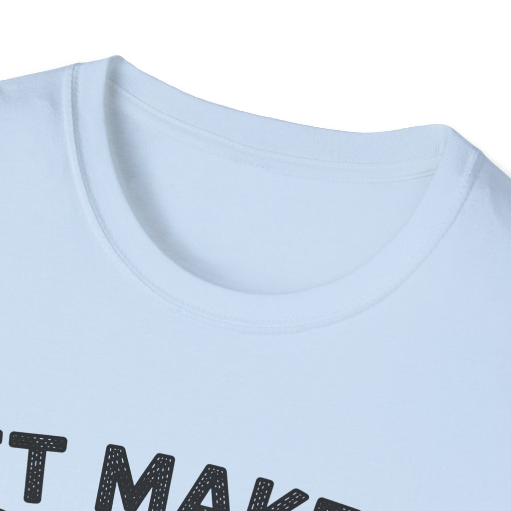 It Makes Sense In My Head T-Shirt