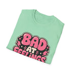 Bad at feelingT-Shirt