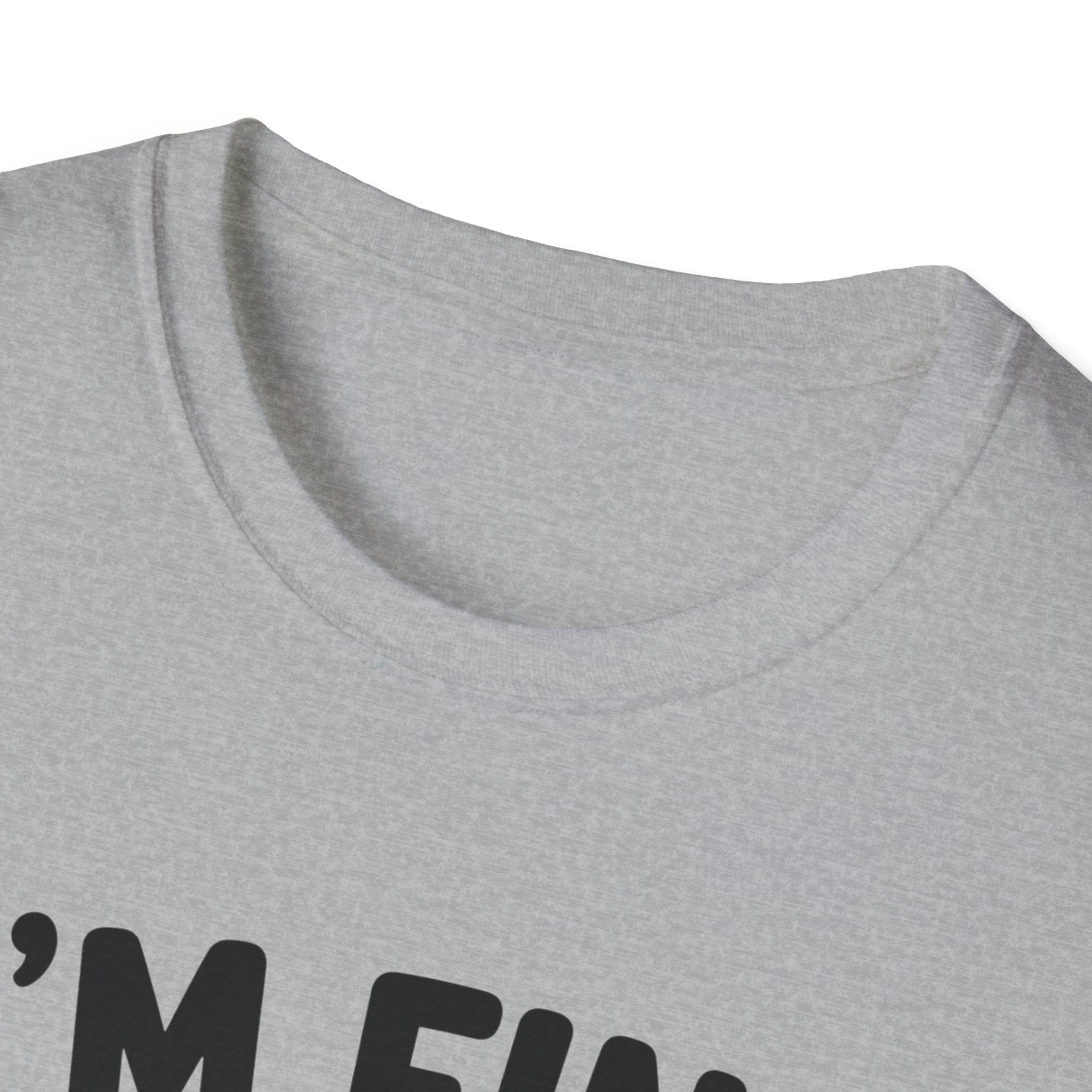 I'm Fine T-Shirt