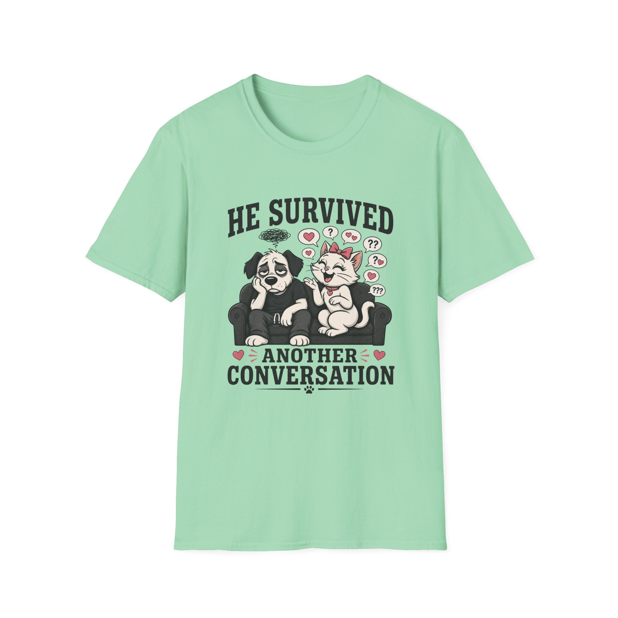 He Survived Another Conversation T-Shirt