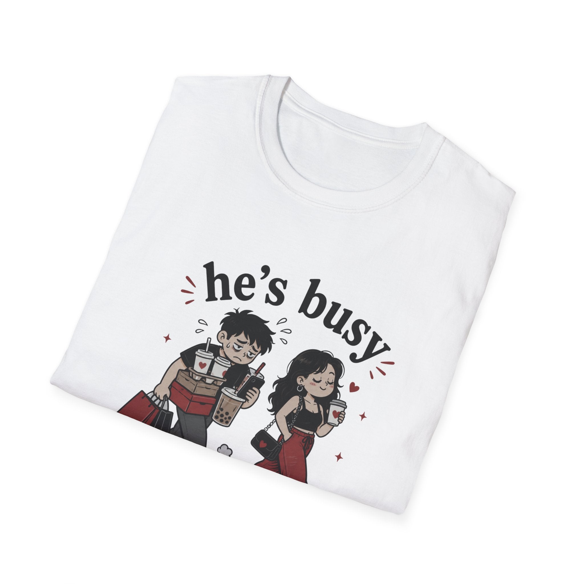 He's busy being useful T-Shirt