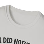 It's Your Fault T-Shirt