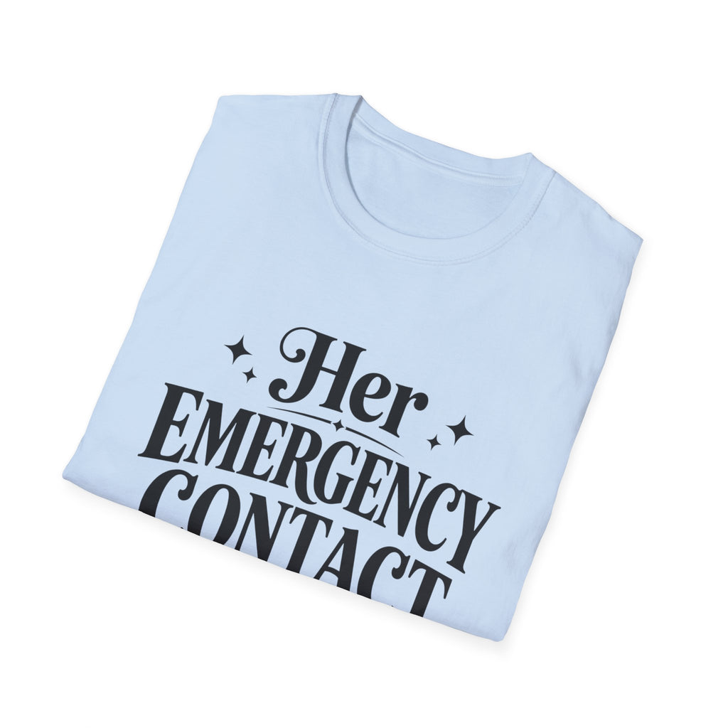 Her emergency contact for drama T-Shirt