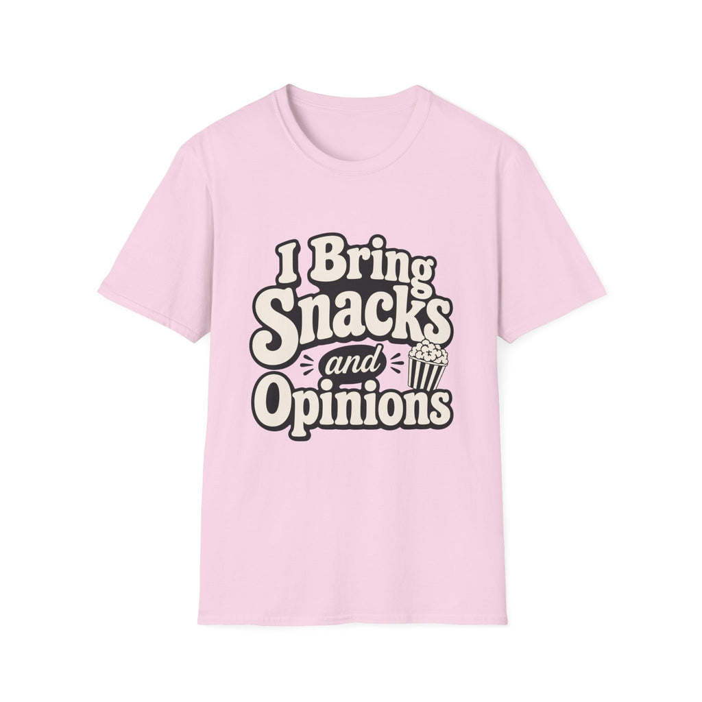 I bring snacks and opinions T-Shirt