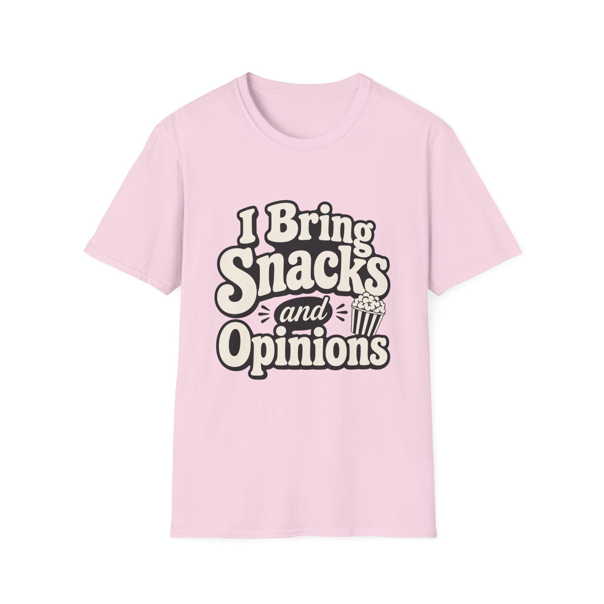 I bring snacks and opinions T-Shirt