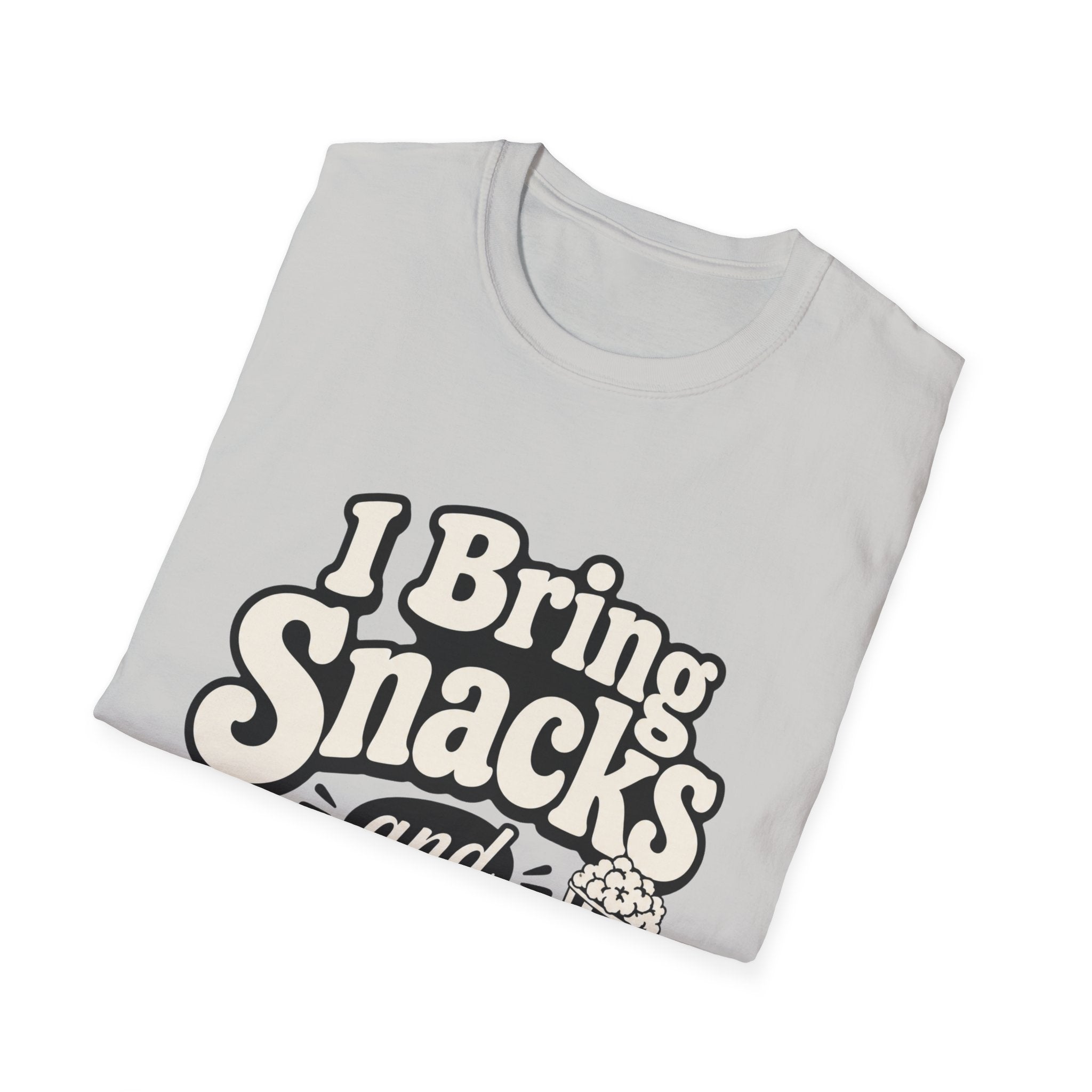 I bring snacks and opinions T-Shirt