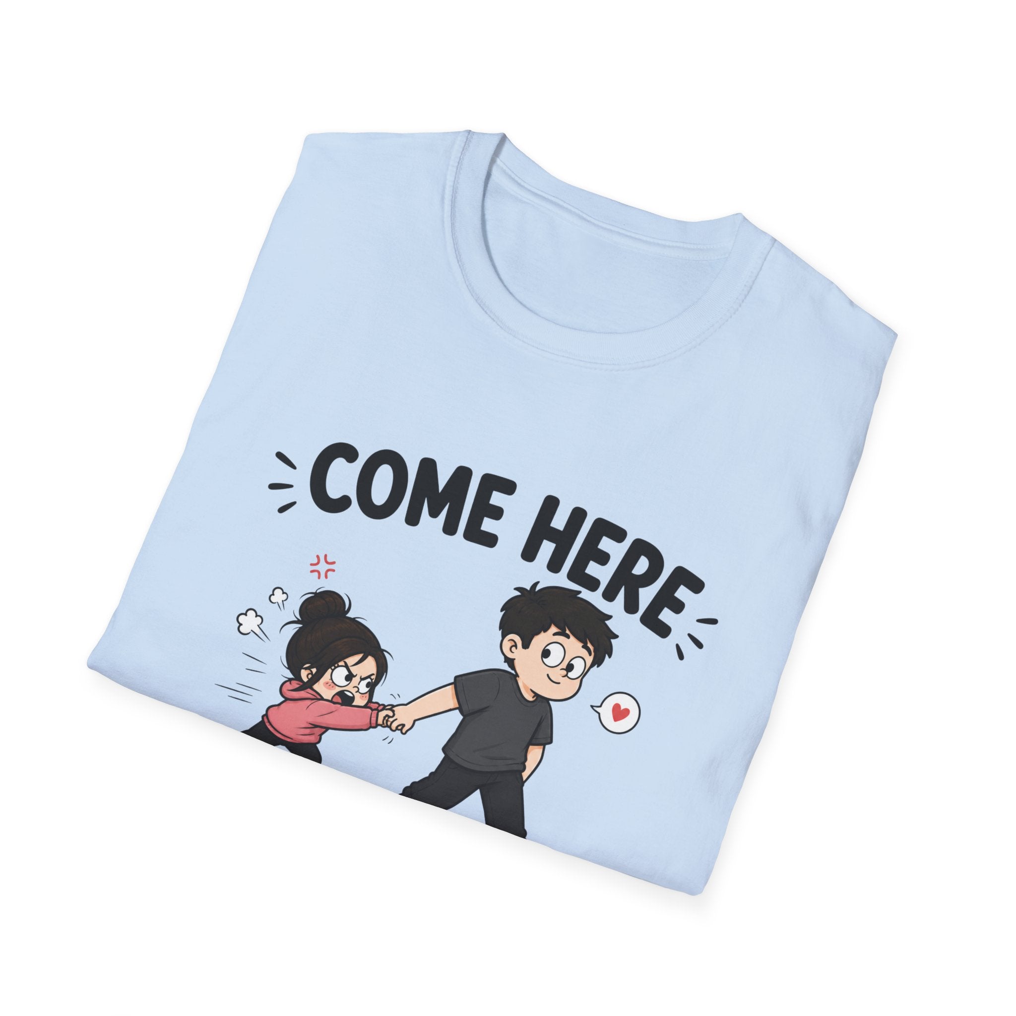 Come Here We're Talking About It T-Shirt