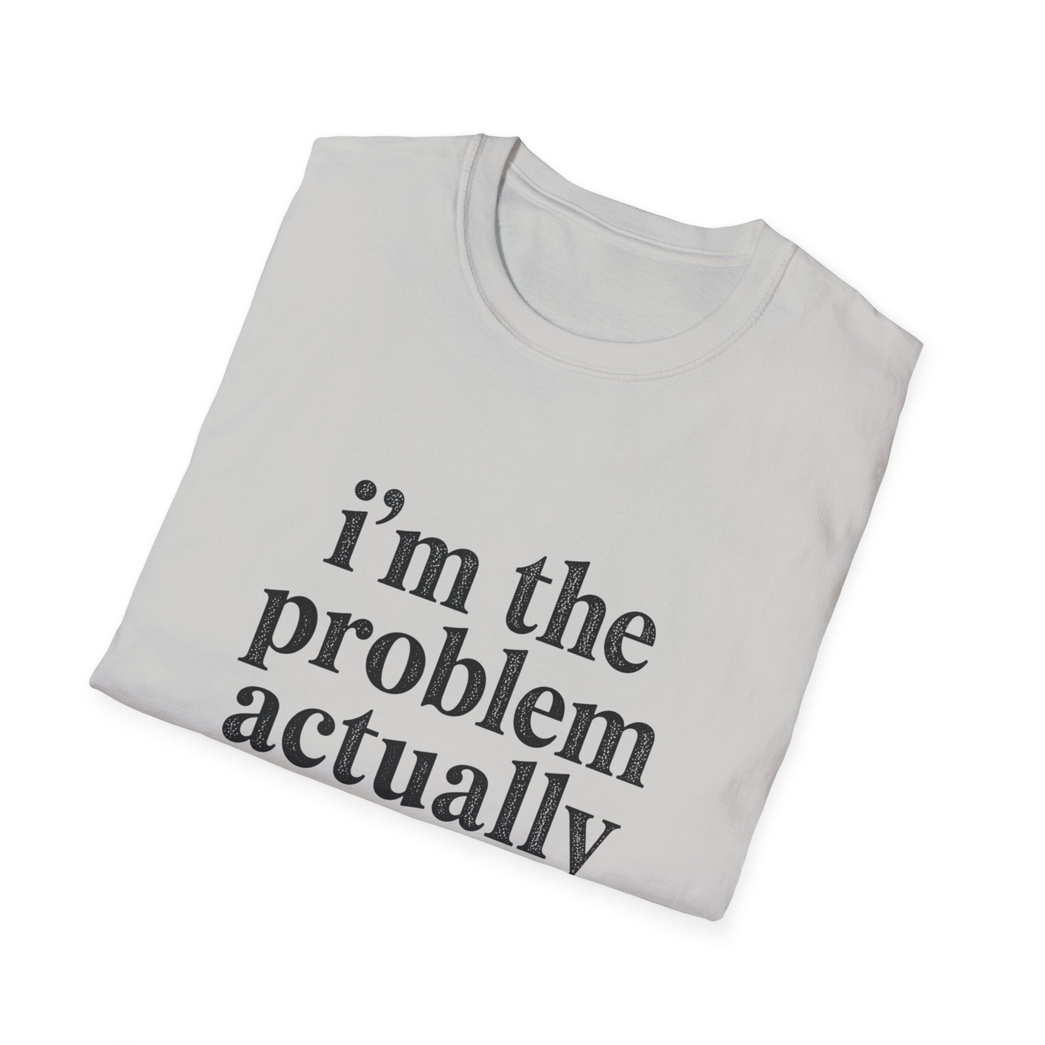 I's the Problem T-Shirt