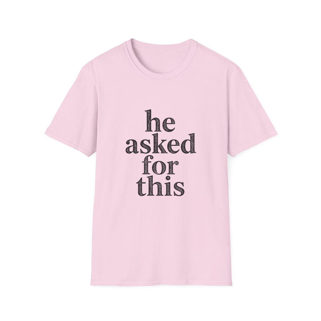He asked for this T-Shirt