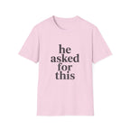 He asked for this T-Shirt
