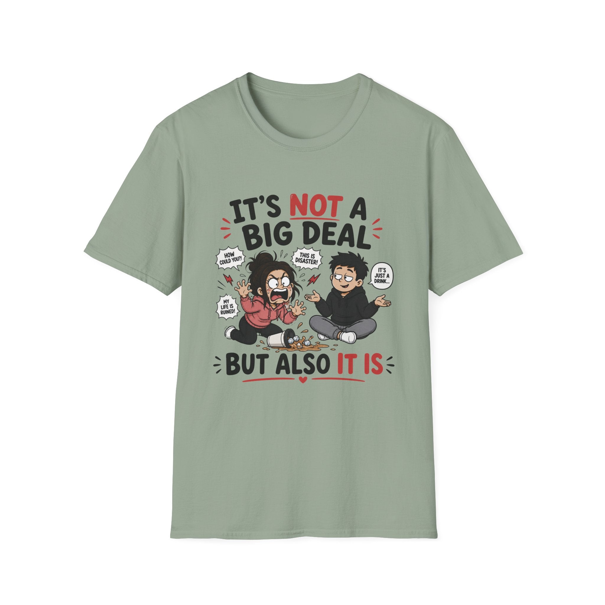 It's Not A Big Deal T-Shirt