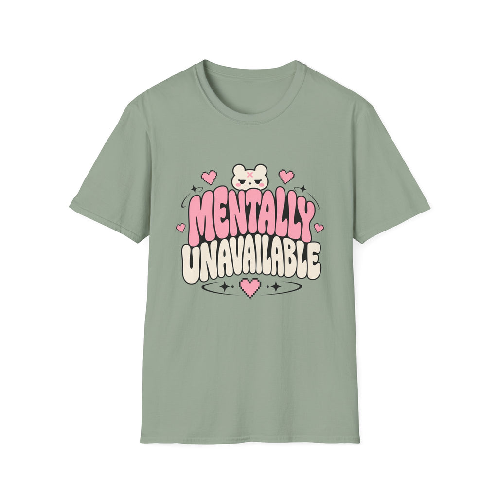 Mentally Unavailable  T-Shirt