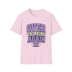 Over Thinking Again T-Shirt