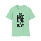 The Noitce one is busy T-Shirt