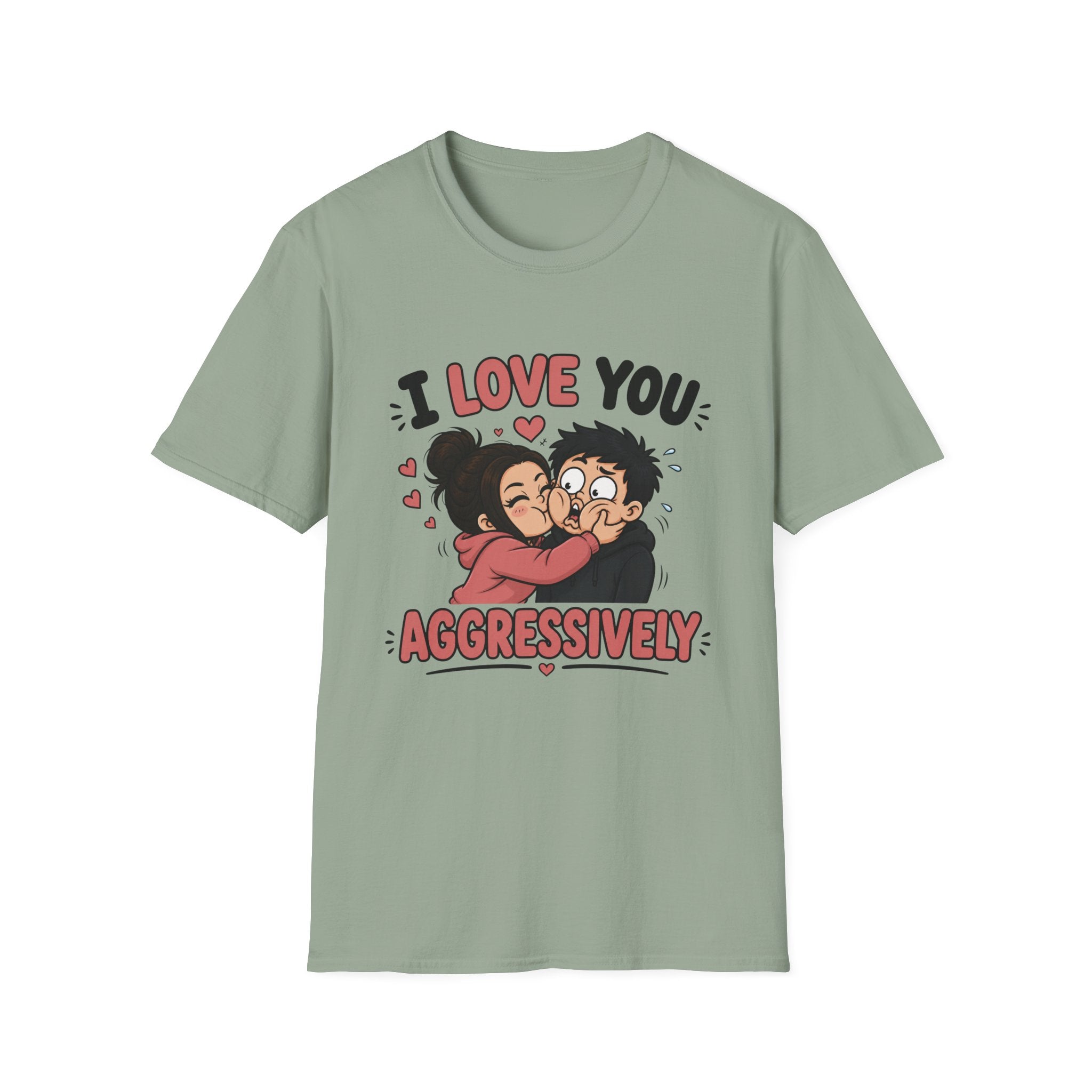 I Love You Aggressively T-Shirt