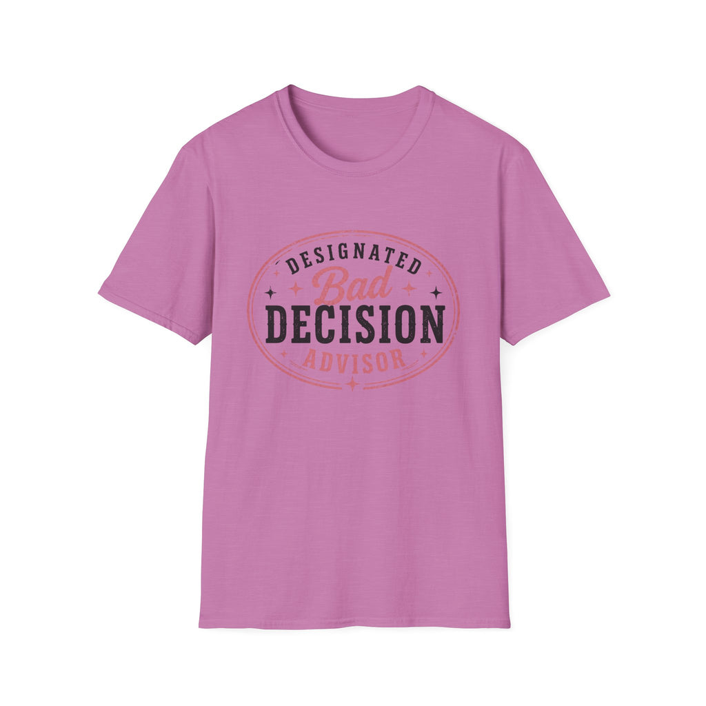 Designated bad decision advisor T-Shirt