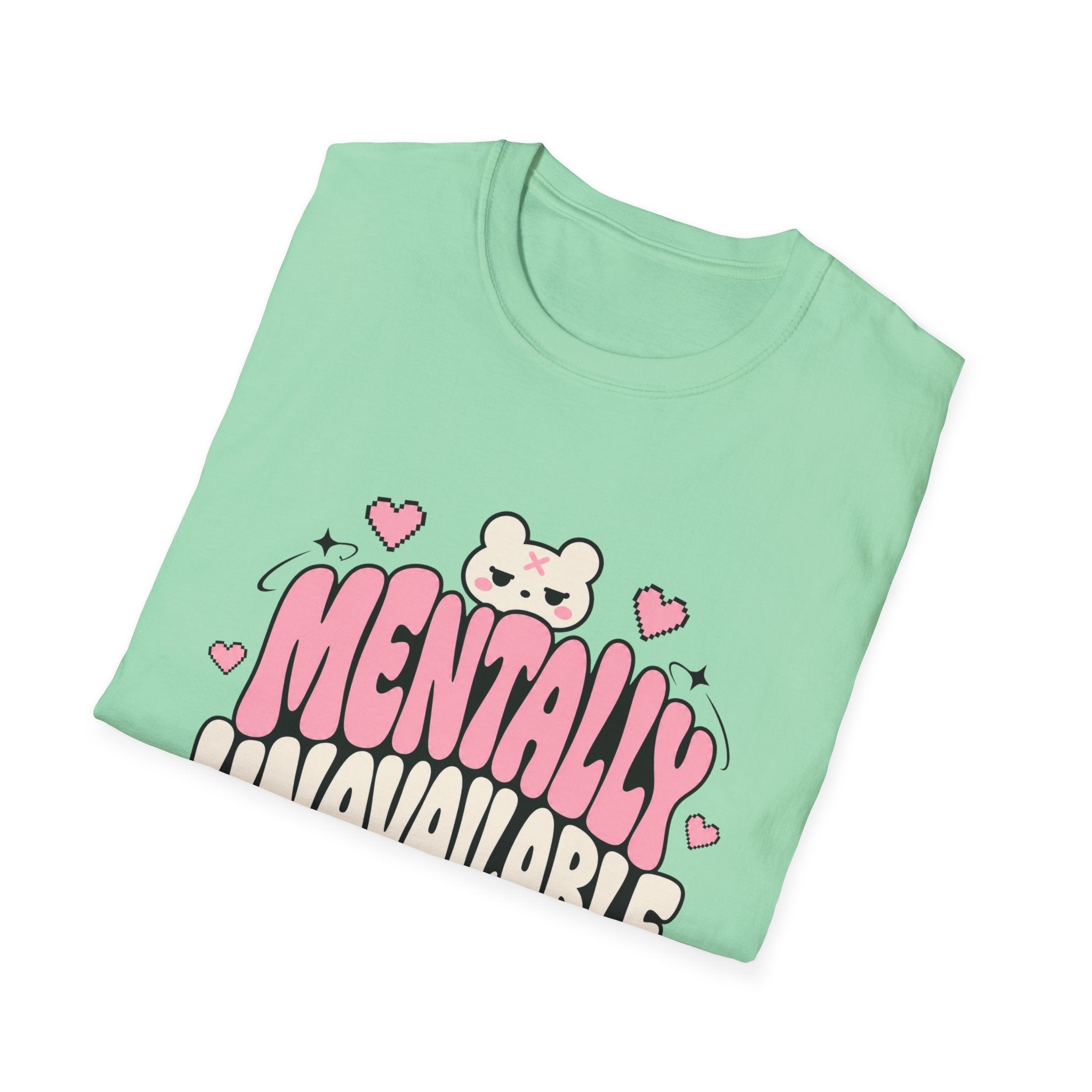 Mentally Unavailable  T-Shirt