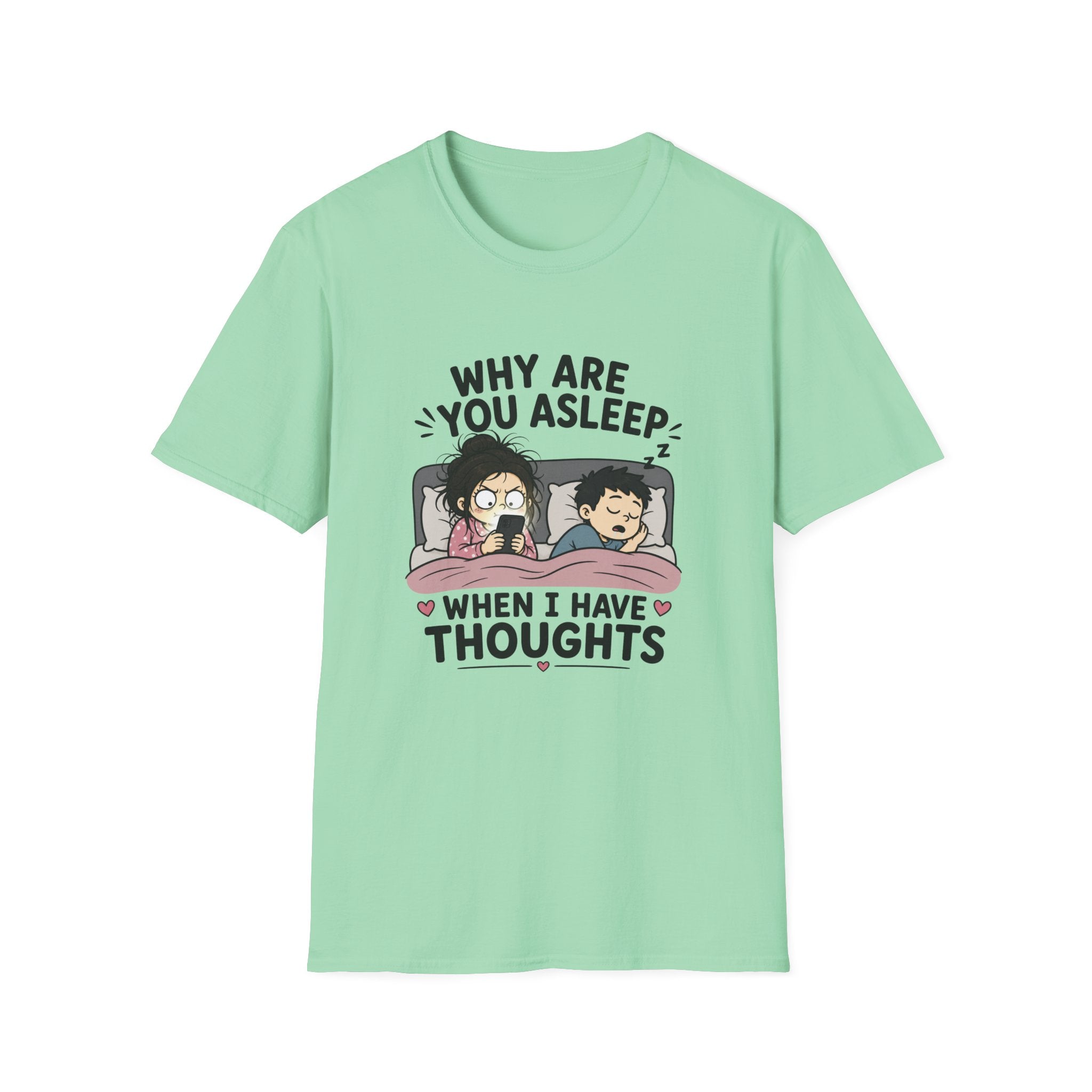 Why Are You Asleep T-Shirt