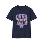Over Thinking Again T-Shirt
