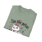 I'm the prize and he knows it T-Shirt
