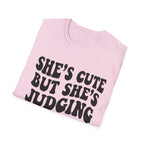 She's cute but she's judging you T-Shirt