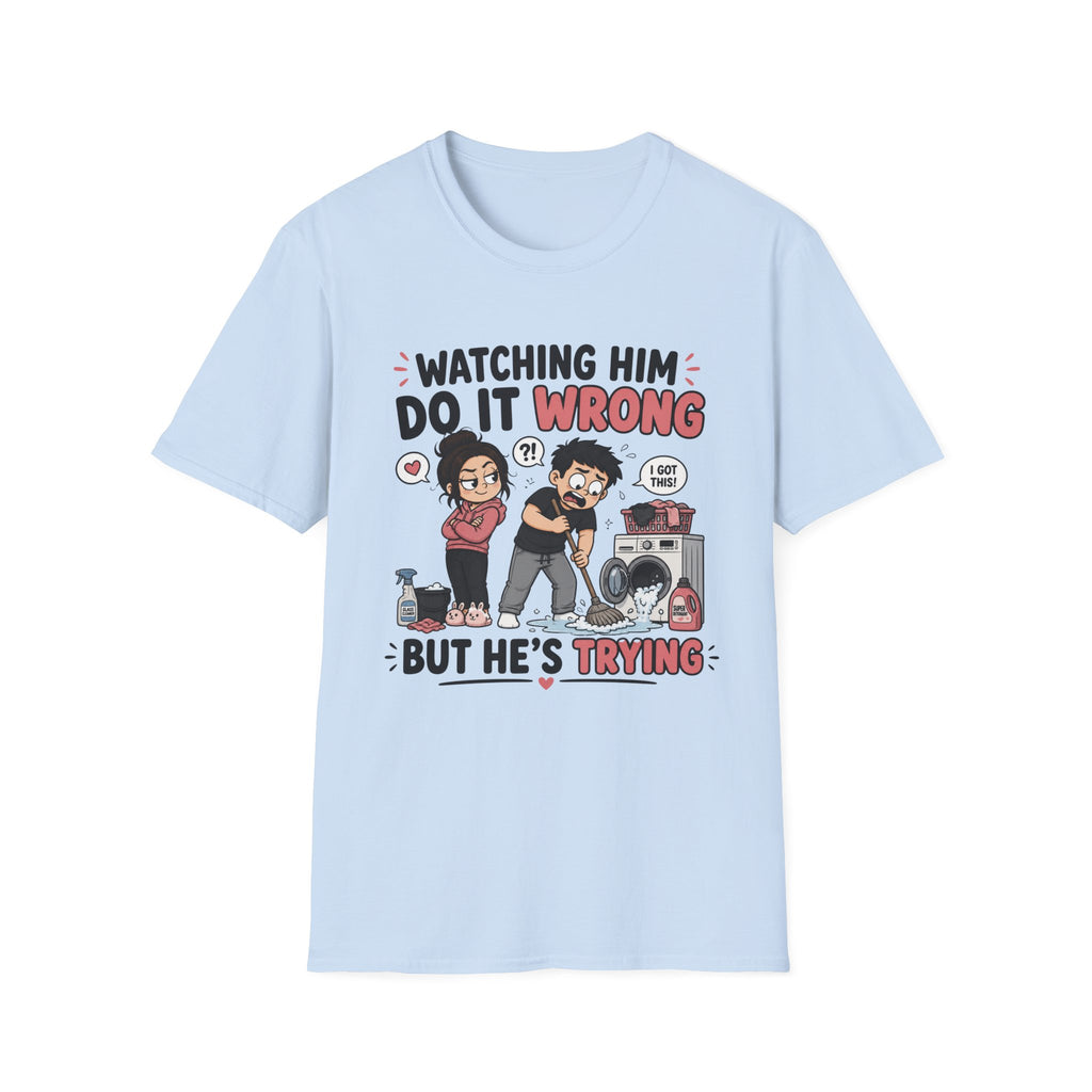 watch Him Do It Wrong T-Shirt