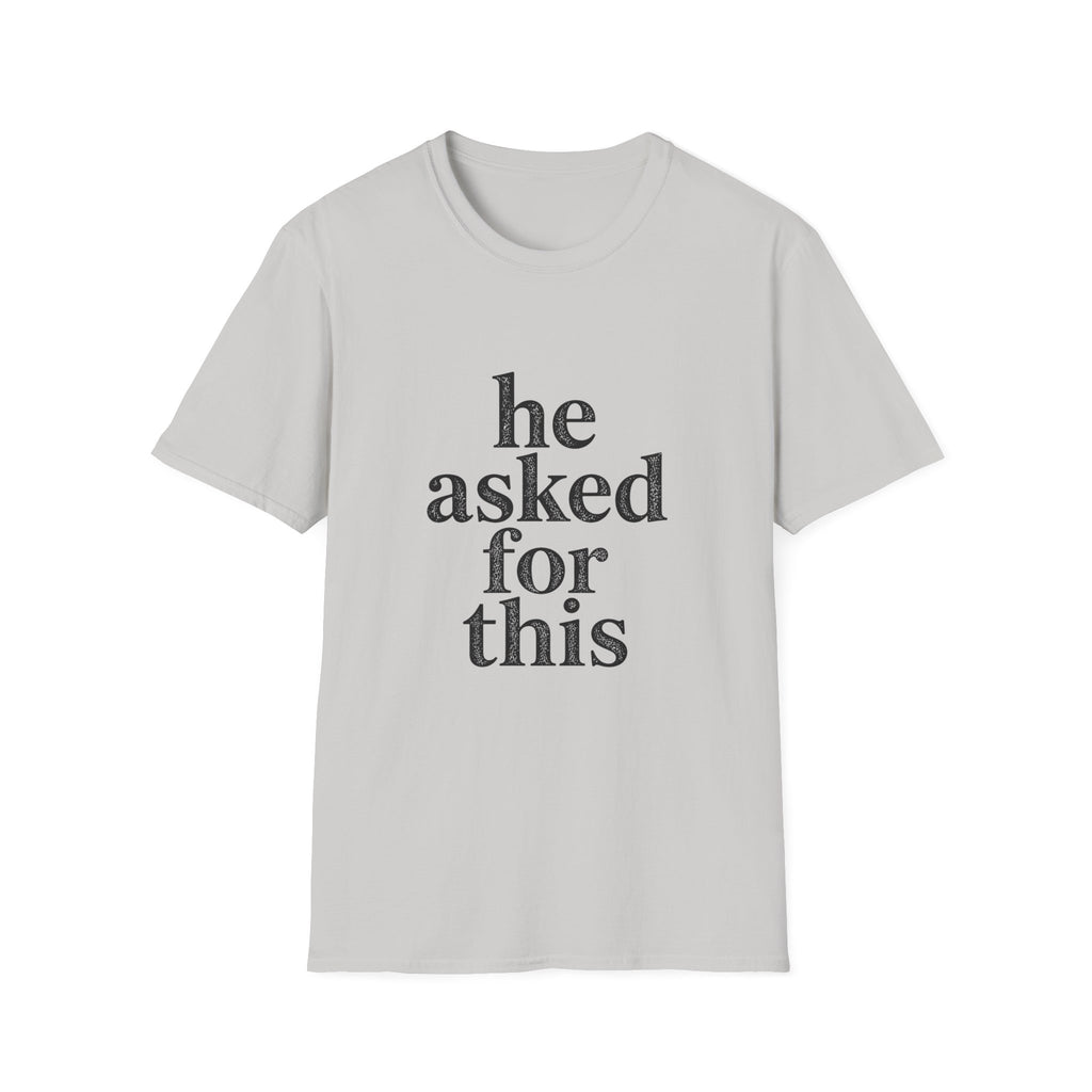 He asked for this T-Shirt