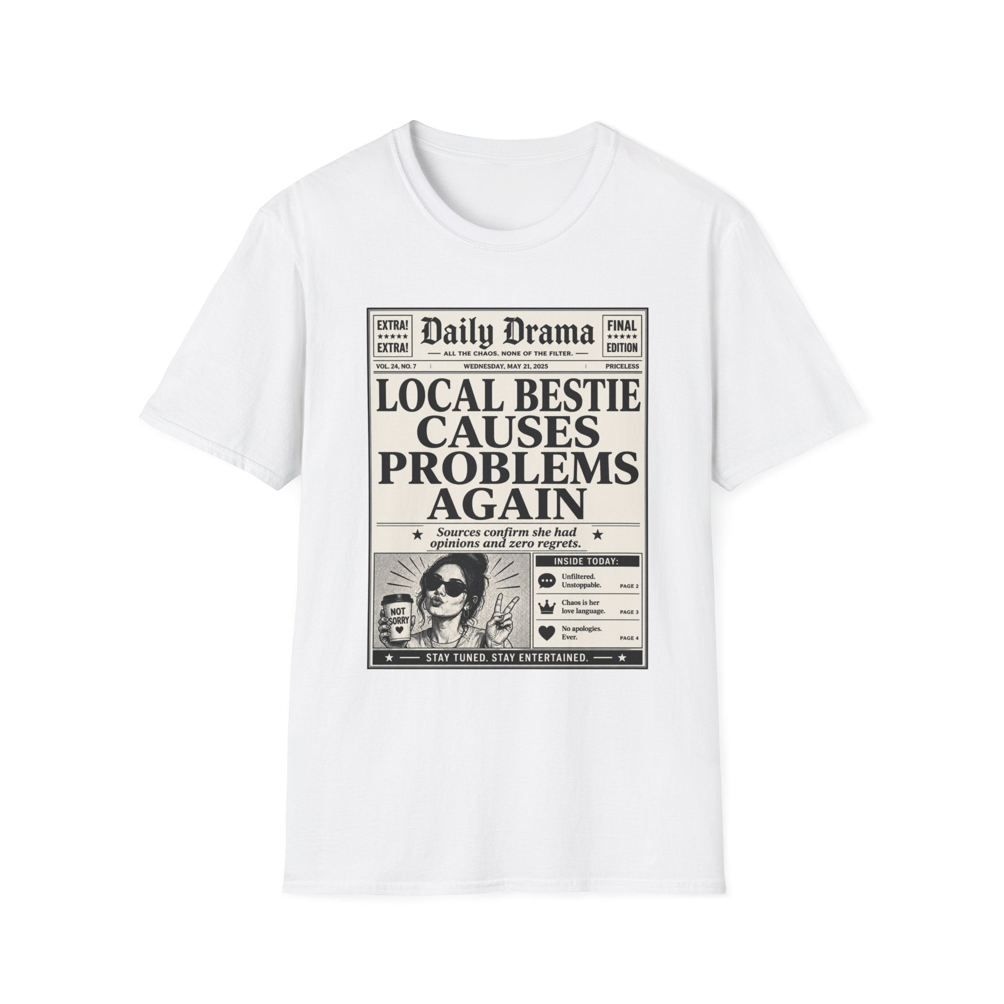 Local Bestie Causes Problems Again T-Shirt
