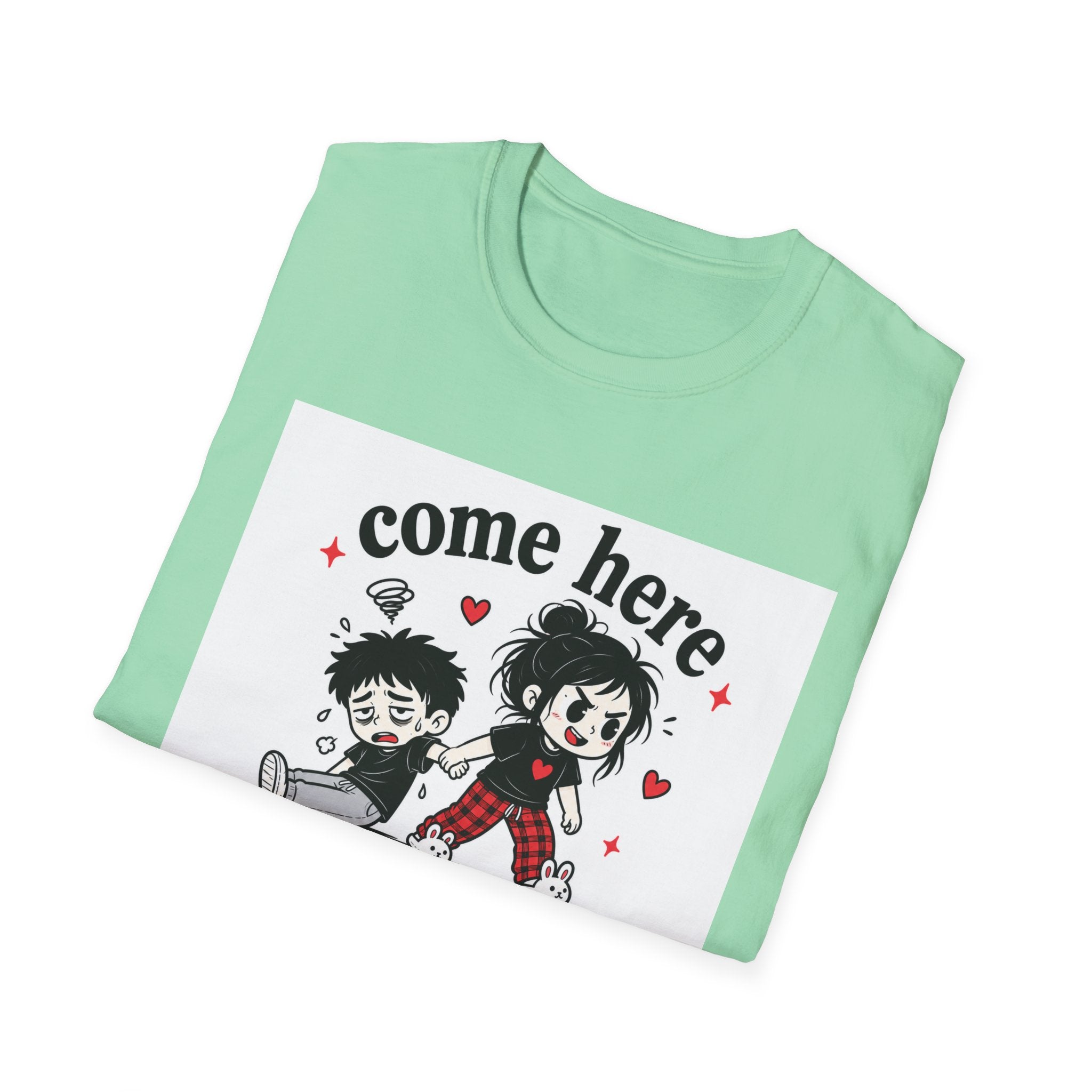 Come Here T-Shirt