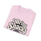 I bring snacks and opinions T-Shirt